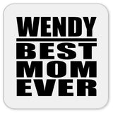 Wendy Best Mom Ever - Drink Coaster