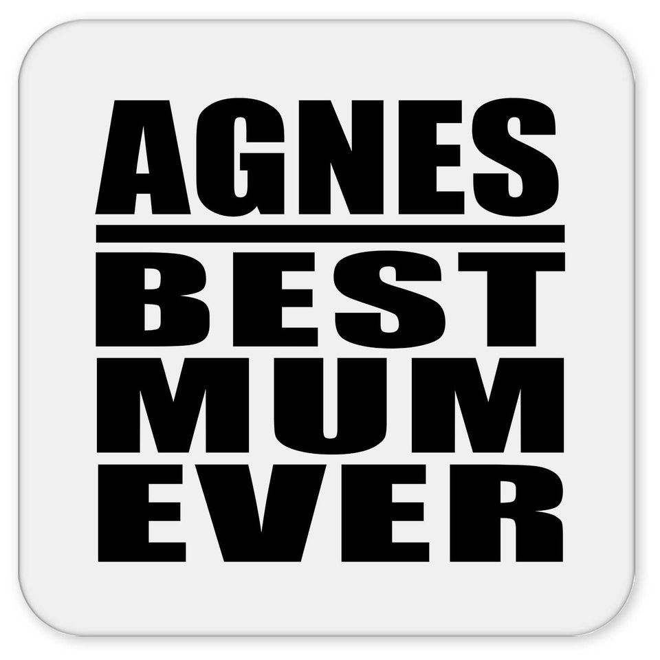 Agnes Best Mum Ever - Drink Coaster