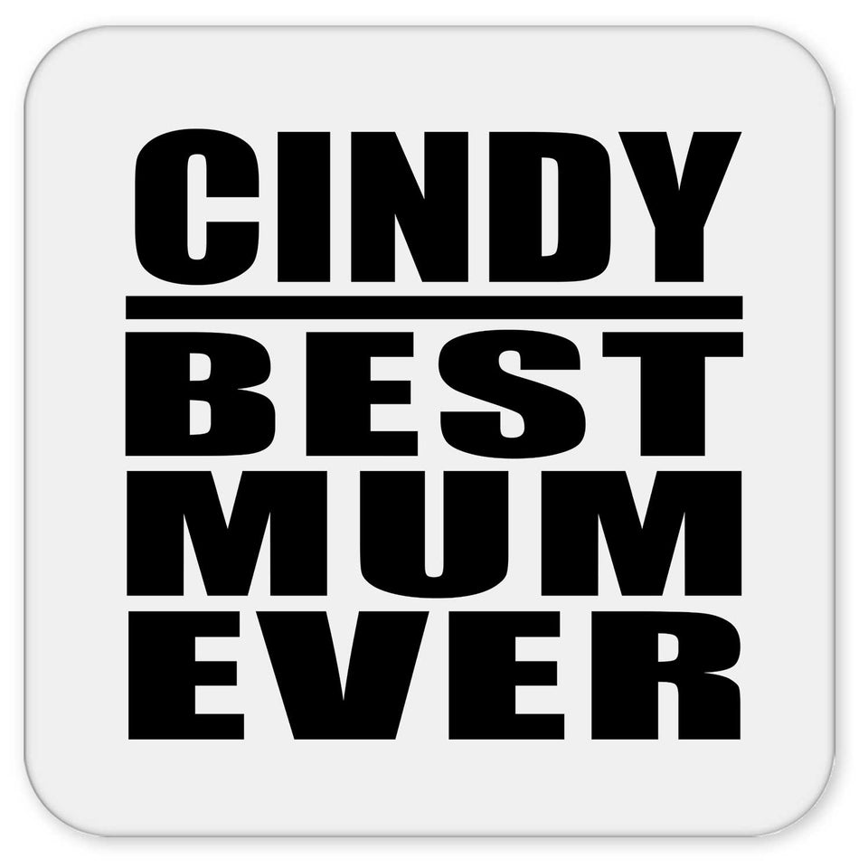 Cindy Best Mum Ever - Drink Coaster