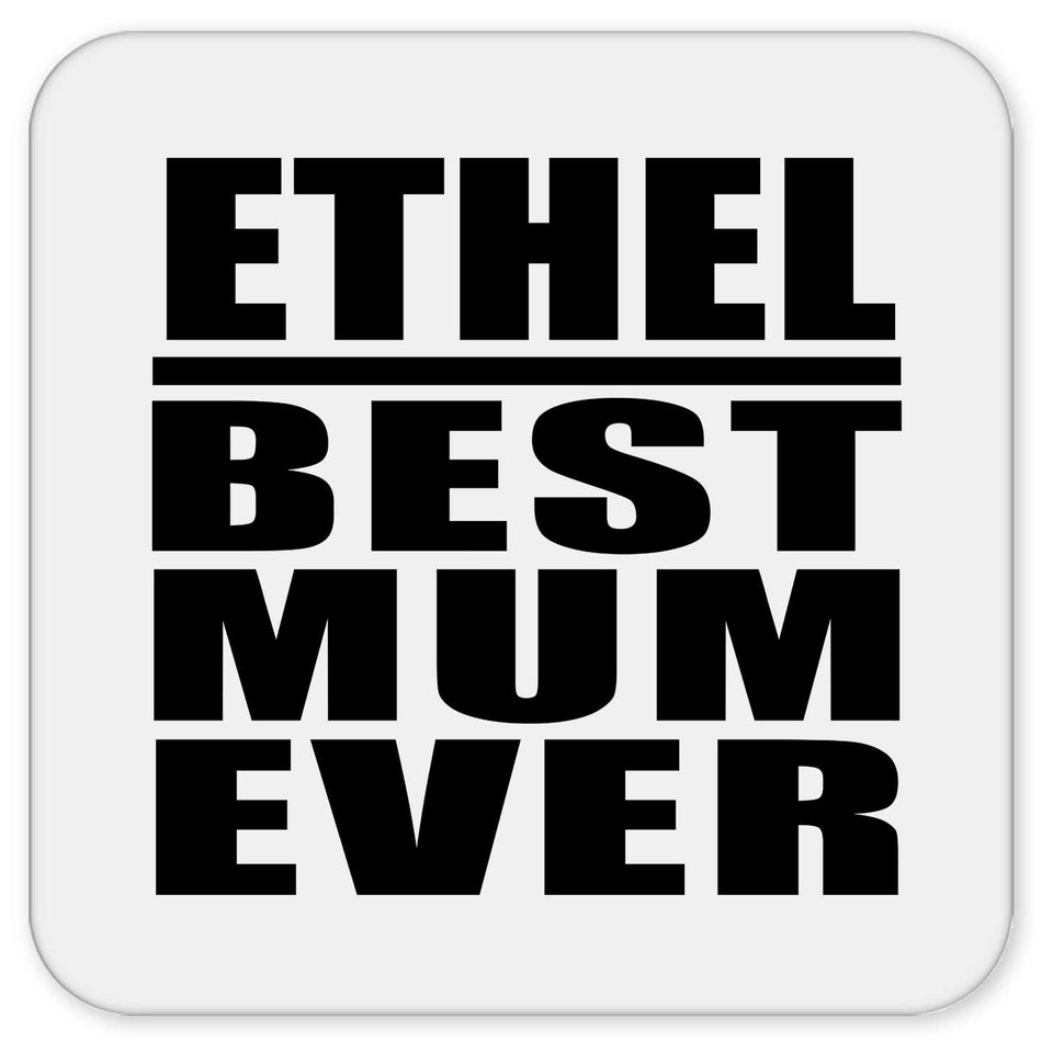 Ethel Best Mum Ever - Drink Coaster