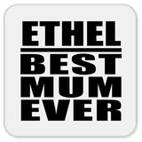 Ethel Best Mum Ever - Drink Coaster