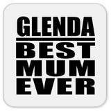 Glenda Best Mum Ever - Drink Coaster