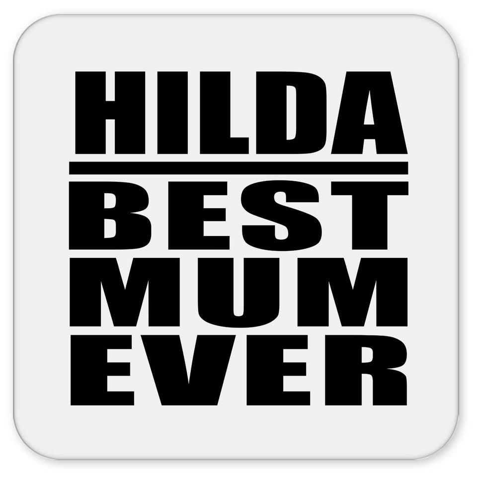 Hilda Best Mum Ever - Drink Coaster