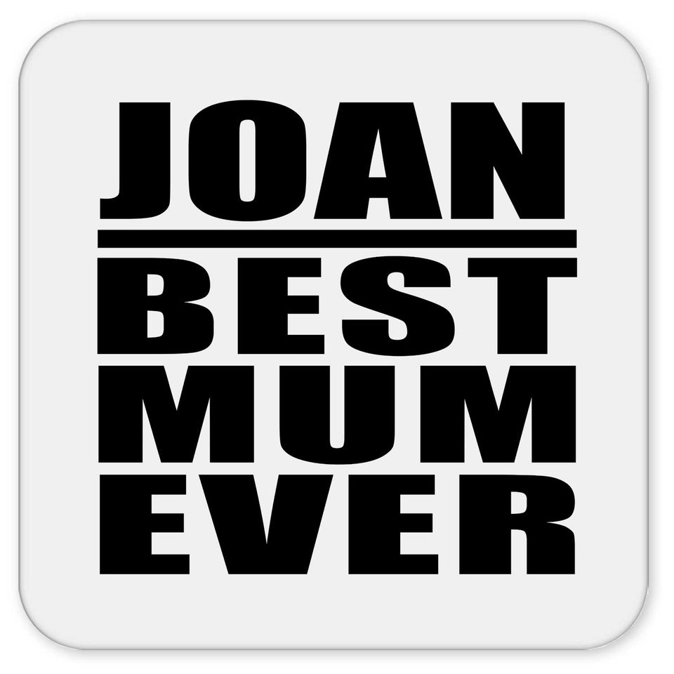 Joan Best Mum Ever - Drink Coaster