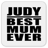 Judy Best Mum Ever - Drink Coaster