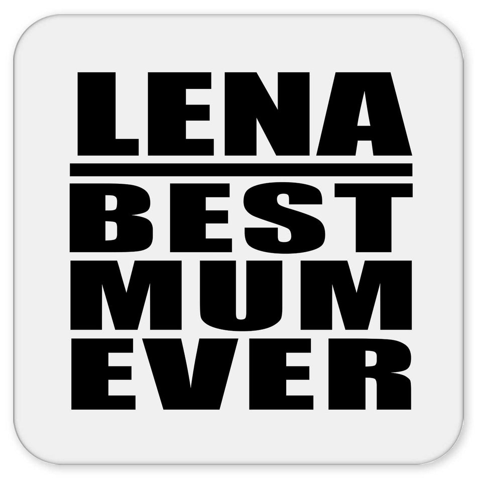 Lena Best Mum Ever - Drink Coaster