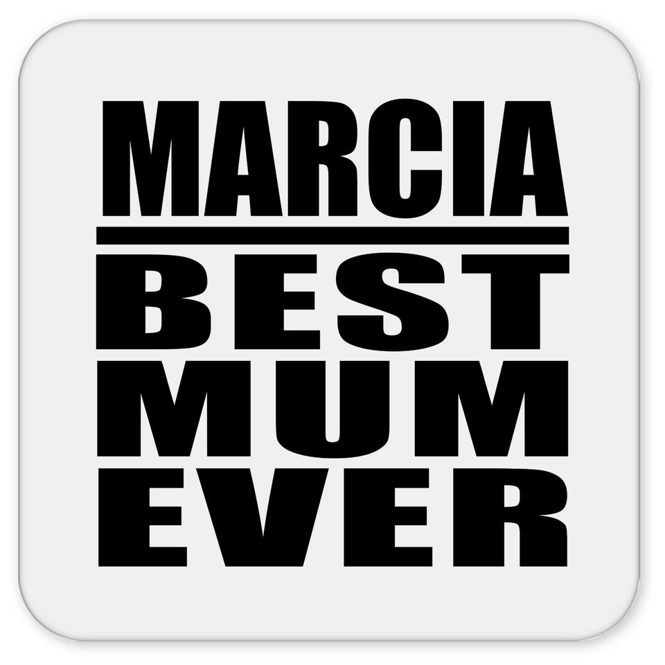 Marcia Best Mum Ever - Drink Coaster