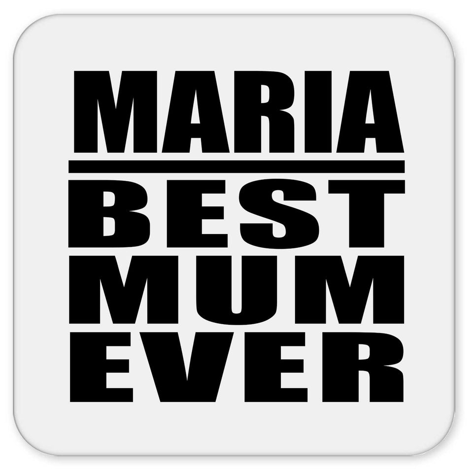 Maria Best Mum Ever - Drink Coaster