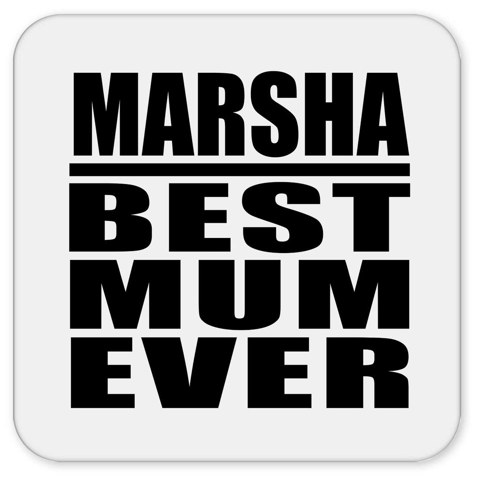 Marsha Best Mum Ever - Drink Coaster