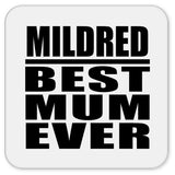 Mildred Best Mum Ever - Drink Coaster