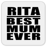 Rita Best Mum Ever - Drink Coaster