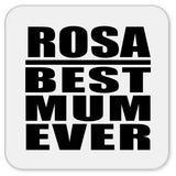 Rosa Best Mum Ever - Drink Coaster
