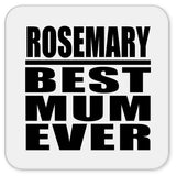 Rosemary Best Mum Ever - Drink Coaster