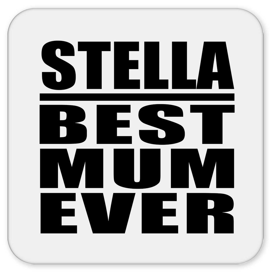 Stella Best Mum Ever - Drink Coaster