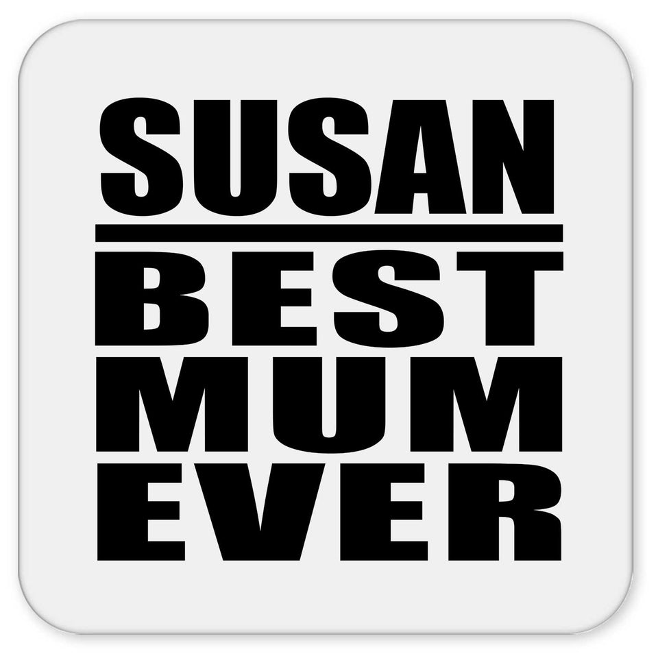 Susan Best Mum Ever - Drink Coaster