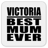 Victoria Best Mum Ever - Drink Coaster