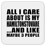 All I Care About Is My Hamiltonstovare - Drink Coaster