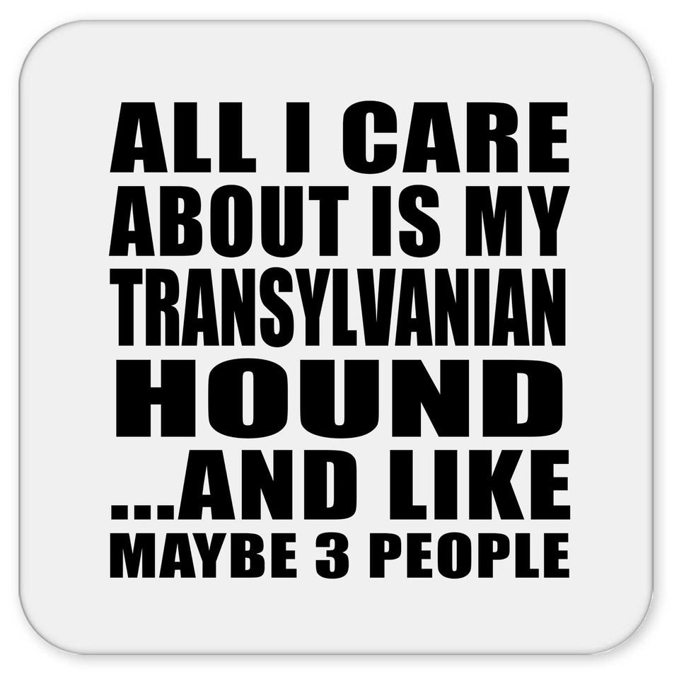 All I Care About Is My Transylvanian Hound - Drink Coaster