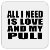 All I Need Is Love And My Puli - Drink Coaster