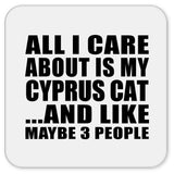 All I Care About Is My Cyprus Cat - Drink Coaster