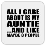All I Care About Is My Auntie - Drink Coaster