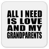 All I Need Is Love And My Grandparents - Drink Coaster