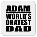 Adam World's Okayest Dad - Drink Coaster