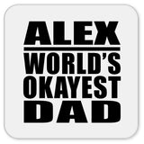 Alex World's Okayest Dad - Drink Coaster