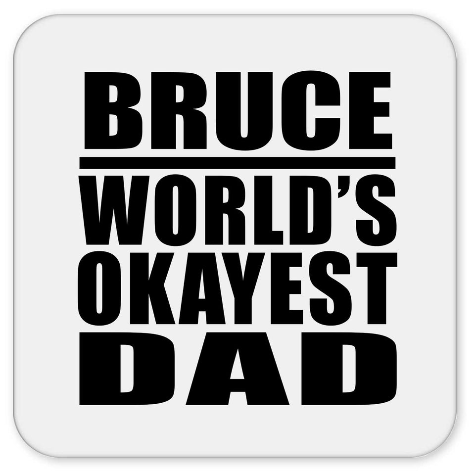 Bruce World's Okayest Dad - Drink Coaster