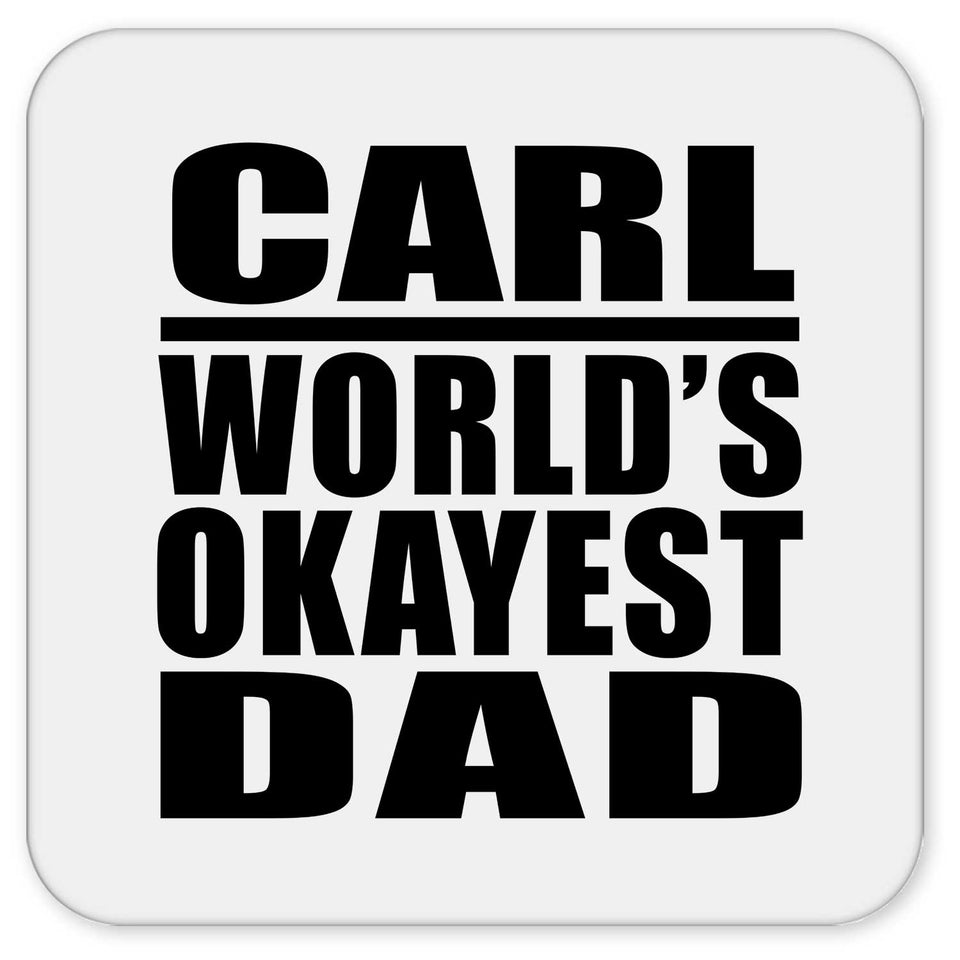 Carl World's Okayest Dad - Drink Coaster