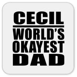 Cecil World's Okayest Dad - Drink Coaster