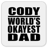 Cody World's Okayest Dad - Drink Coaster