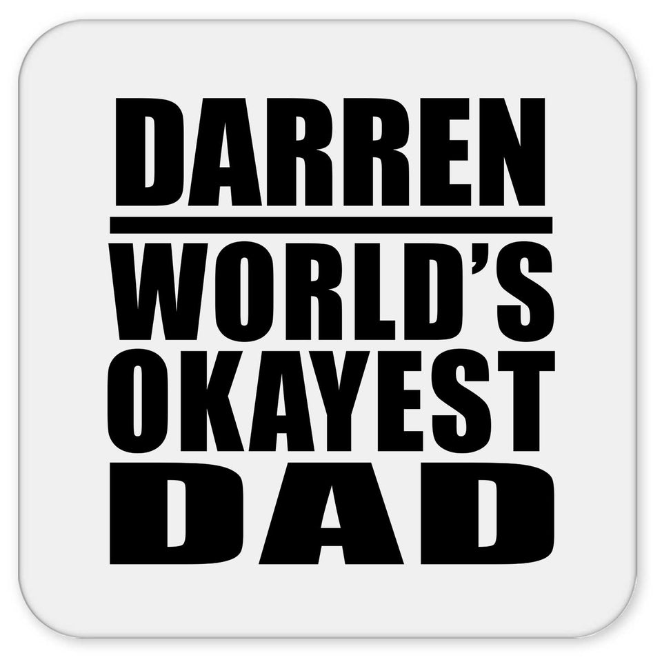 Darren World's Okayest Dad - Drink Coaster