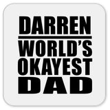 Darren World's Okayest Dad - Drink Coaster