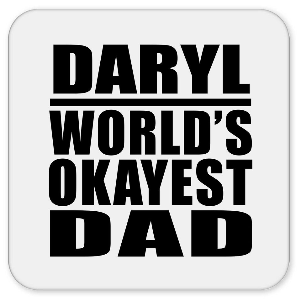 Daryl World's Okayest Dad - Drink Coaster