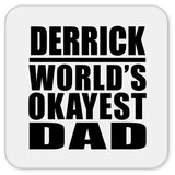 Derrick World's Okayest Dad - Drink Coaster