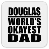 Douglas World's Okayest Dad - Drink Coaster