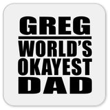 Greg World's Okayest Dad - Drink Coaster