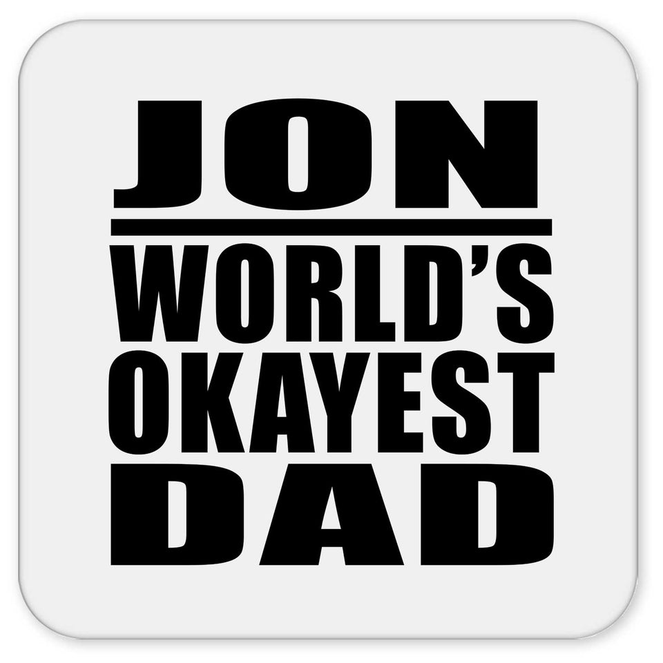 Jon World's Okayest Dad - Drink Coaster