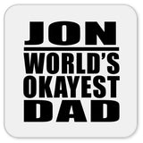 Jon World's Okayest Dad - Drink Coaster