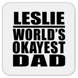 Leslie World's Okayest Dad - Drink Coaster
