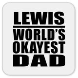 Lewis World's Okayest Dad - Drink Coaster