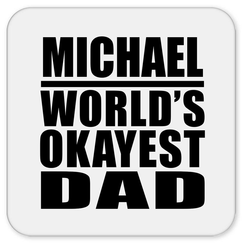 Michael World's Okayest Dad - Drink Coaster