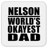 Nelson World's Okayest Dad - Drink Coaster
