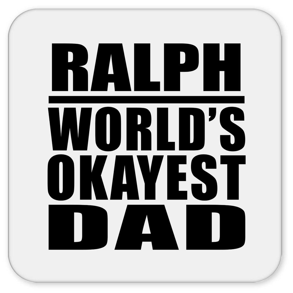 Ralph World's Okayest Dad - Drink Coaster