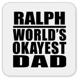 Ralph World's Okayest Dad - Drink Coaster