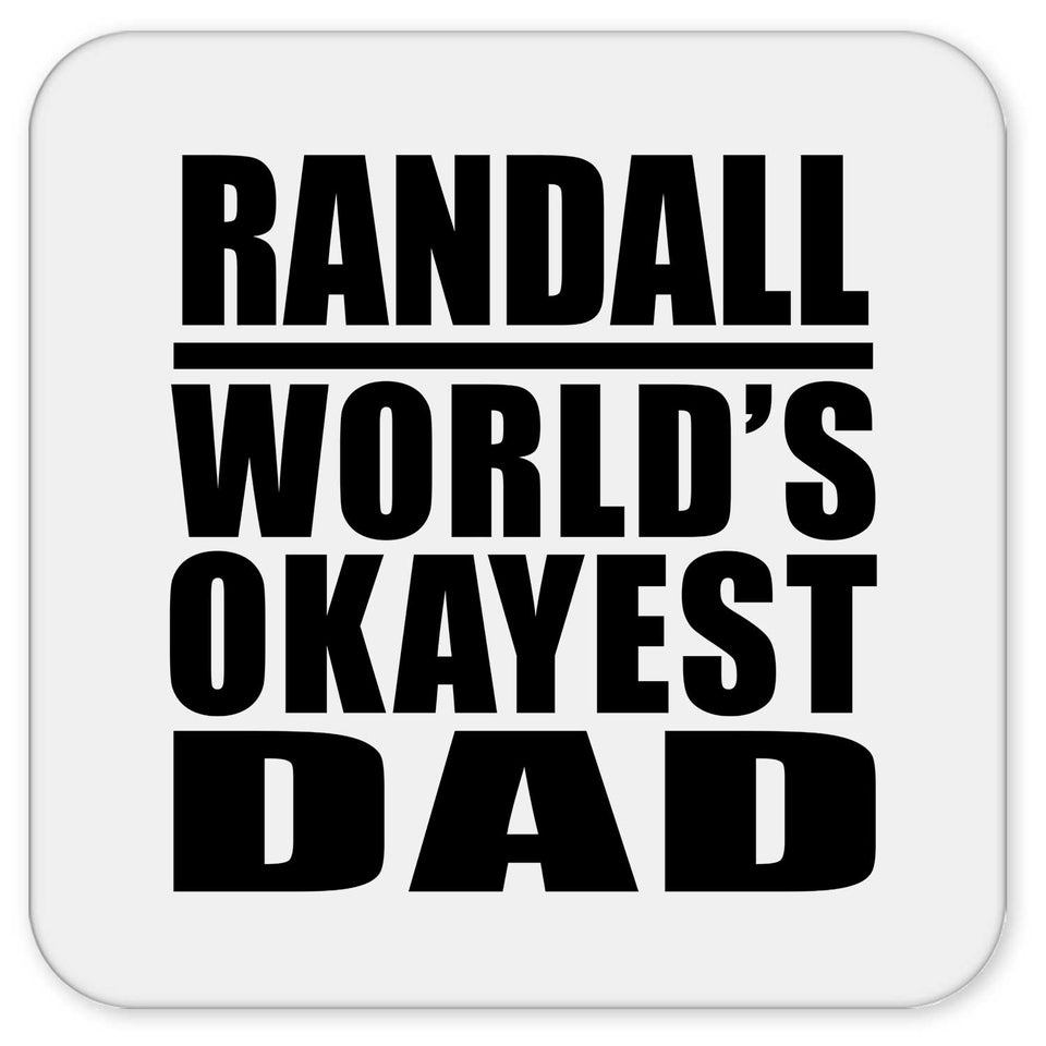Randall World's Okayest Dad - Drink Coaster