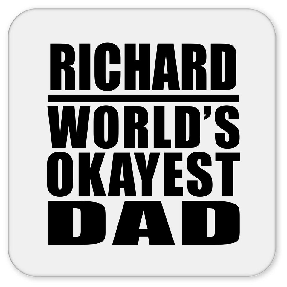 Richard World's Okayest Dad - Drink Coaster