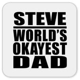 Steve World's Okayest Dad - Drink Coaster