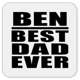 Ben Best Dad Ever - Drink Coaster